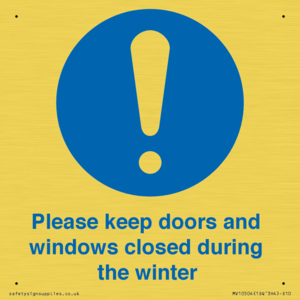 Please keep doors and windows closed during the winter